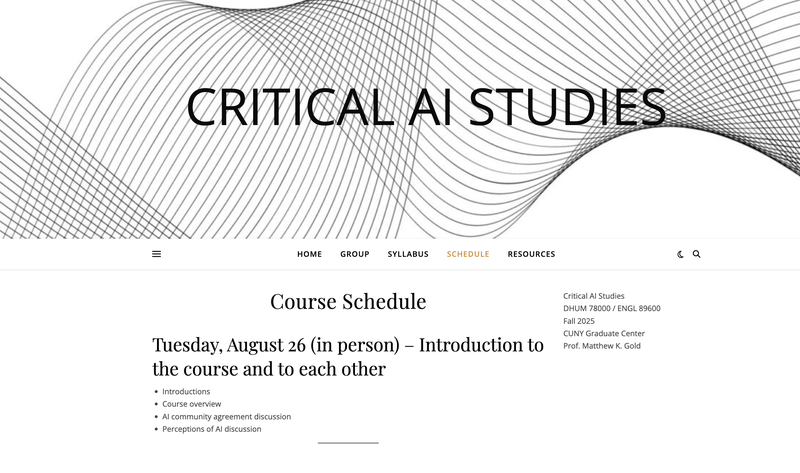 Critical AI Studies — DHUM 78000 / ENGL 89600, Fall 2025, Prof. Matthew K. Gold, CUNY Graduate Center